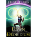 Dawn of Deoridium: The Shift Book One