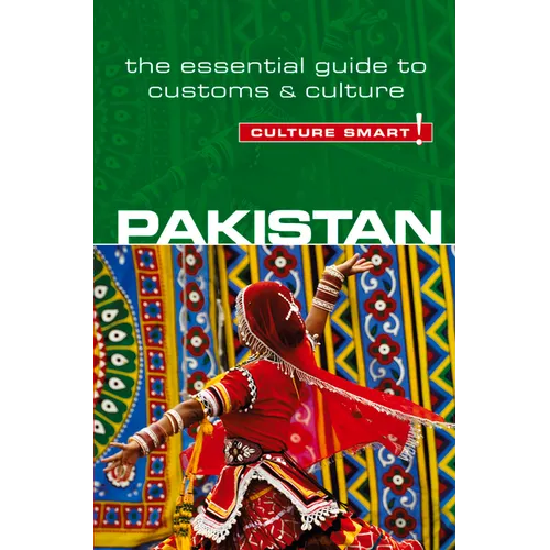Pakistan - Culture Smart!: The Essential Guide to Customs & Culture