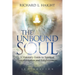 The Unbound Soul: A Visionary Guide to Spiritual Transformation and Enlightenment