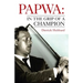 Papwa: in the Grip of a Champion