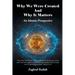 Why We Were Created And Why It Matters: An Islamic Prospective