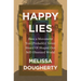 Happy Lies: How a Movement You (Probably) Never Heard Of Shaped Our Self-Obsessed World