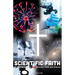 Scientific Faith: How to Bridge the Gap Between Faith and Science