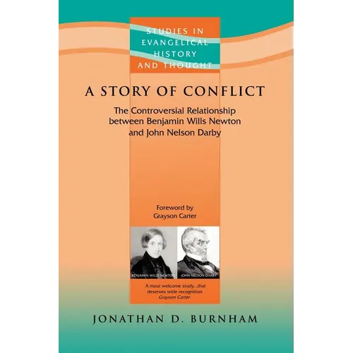 A Story of Conflict: The Controversial Relationship Between Benjamin Wills Newton and John Nelson Darby