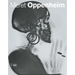 Meret Oppenheim: Works in Dialogue from Max Ernst to Mona Hatoum