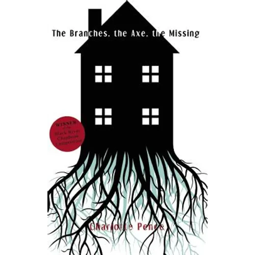 The Branches, The Axe, The Missing