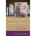 Women in the World of the Earliest Christians: Illuminating Ancient Ways of Life