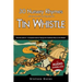 30 Nursery Rhymes with Sheet Music and Fingering for Tin Whistle