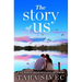 The Story of Us: A Heart-Wrenching Story That Will Make You Believe in True Love