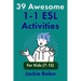 39 Awesome 1-1 ESL Activities: For Kids (7-13)
