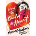 How to Build a Heart