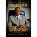 From Poverty to Prosperity: Work Hard. Work Smart. Figure It Out.