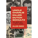 Uncle Charlie Killed Dutch Schultz: The Jewish Mob: A Family Affair