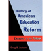 History of American Education Reform: Lessons for the Future