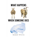 What Happens When Someone Dies