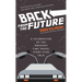 Back from the Future: A Celebration of the Greatest Time Travel Story Ever Told