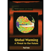 Global Warming: A Threat to Our Future