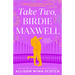Take Two, Birdie Maxwell