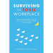Surviving the Toxic Workplace: From an HR insider: How to Reclaim your Power, Peace, and Happiness