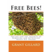 Free Bees!: The Joy and the Insanity of Removing and Retrieving Honey Bee Swarms