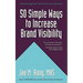 50 Simple Ways to Increase Brand Visibility