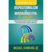 Dispositionalism in Musculoskeletal Care: Understanding and Integrating Unique Characteristics of the Clinical Encounter to Optimize Patient Care