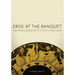 Eros at the Banquet: Reviewing Greek with Plato's Symposium Volume 40