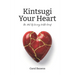 Kintsugi Your Heart: The Art Of Living With Grief