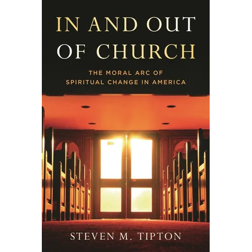 In and Out of Church: The Moral Arc of Spiritual Change in America