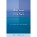 Body Love - Food Peace: Ten Practices to End the War