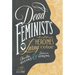Dead Feminists: Historic Heroines in Living Color