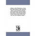 A History of the Whig Party, or Some of Its Main Features; With A Hurried Glance At the Formation of Parties in the United States, and the Outlines of