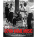 Arhoolie Records Down Home Music: The Stories and Photographs of Chris Strachwitz