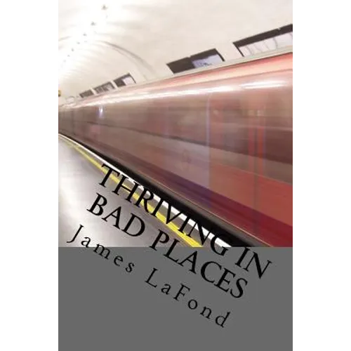 Thriving in Bad Places: Studies in Awareness, Avoidance and Counter-Aggression