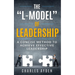 The "L-Model" of Leadership: A Concise Method To Achieve Effective Leadership