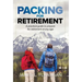 Packing For Retirement: A Practical Guide to Prepare for Retirement at Any Age