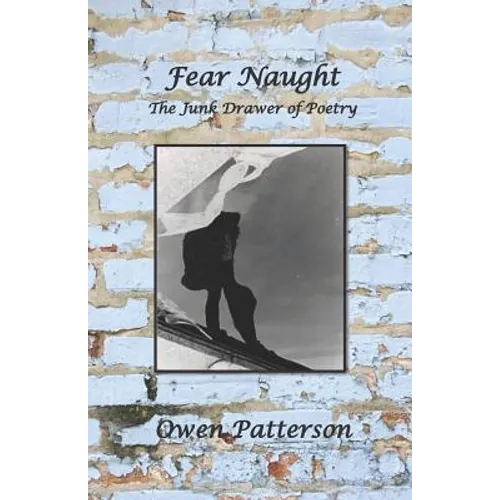 Fear Naught - The Junk Drawer of Poetry