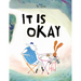 It Is Okay