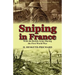 Sniping in France: With the British Army During the First World War