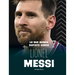 Lo Que Nunca Supiste Sobre Lionel Messi