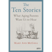 The Ten Stories: What Aging Parents Want Us to Hear