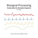 Biosignal Processing: Foundations for Biomedical Engineers