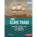 The Slave Trade: Black Lives and the Drive for Profit