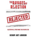 The Ravages of Rejection