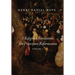 A Religious Revolution: The Protestant Reformation, Volume 1