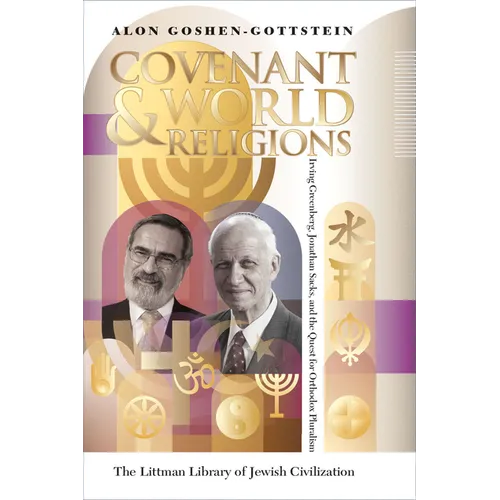Covenant and World Religions: Irving Greenberg, Jonathan Sacks, and the Quest for Orthodox Pluralism