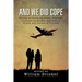 And We Did Cope: Stories of Thirty-Six Wives, Fiancees, Mothers, Daughters, and Sisters of Men Who Served in Vietnam