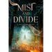 Mist and Divide: Deluxe Limited Edition
