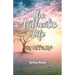 The Authentic Life: Living a Fulfilling Life by Being True to Yourself