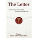 The Letter.: A Medical Doctor's Remarkable Journey of Enduring Hope...